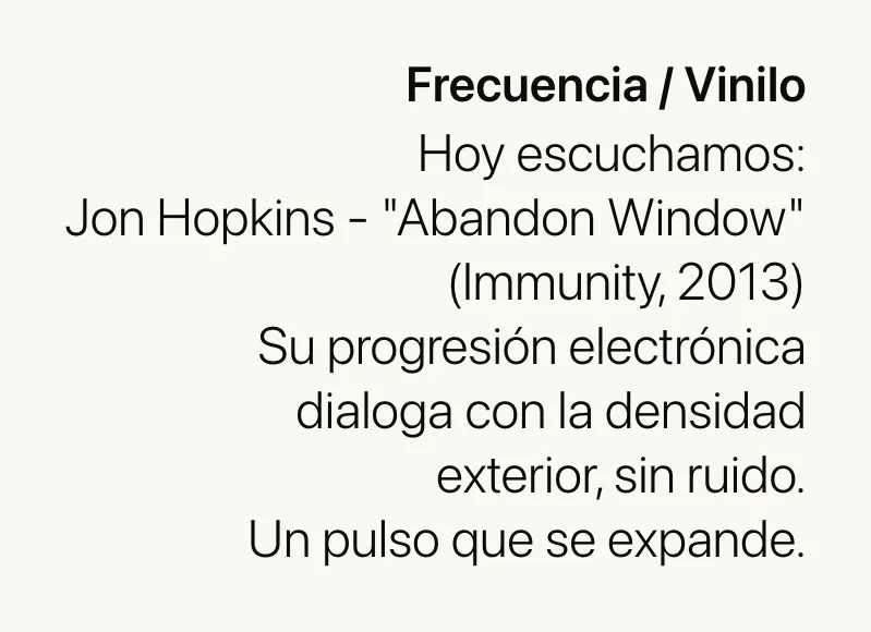 Placa del Diario Sensorial: Jon Hopkins, Abandon Window.